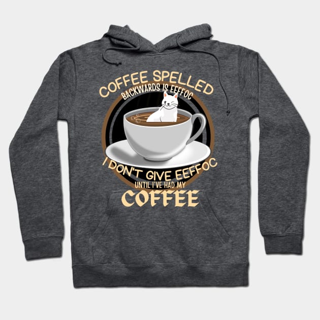 Coffee spelled backwards is eeffoc meme Hoodie by LukjanovArt